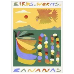 Birds, Worms, Bananas Poster